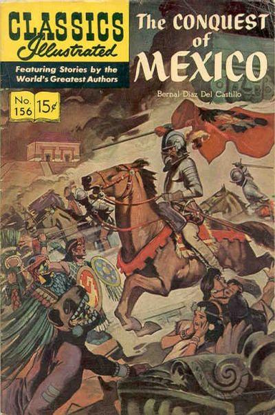 Classics Illustrated #156 The Conquest of Mexico (Fine)